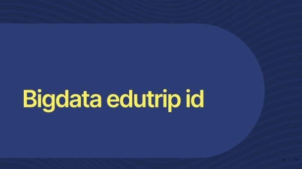 bigdata edutrip.id