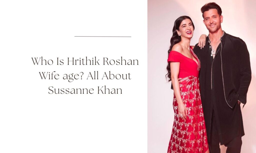 hrithik roshan wife age