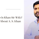 who is khan sir wife