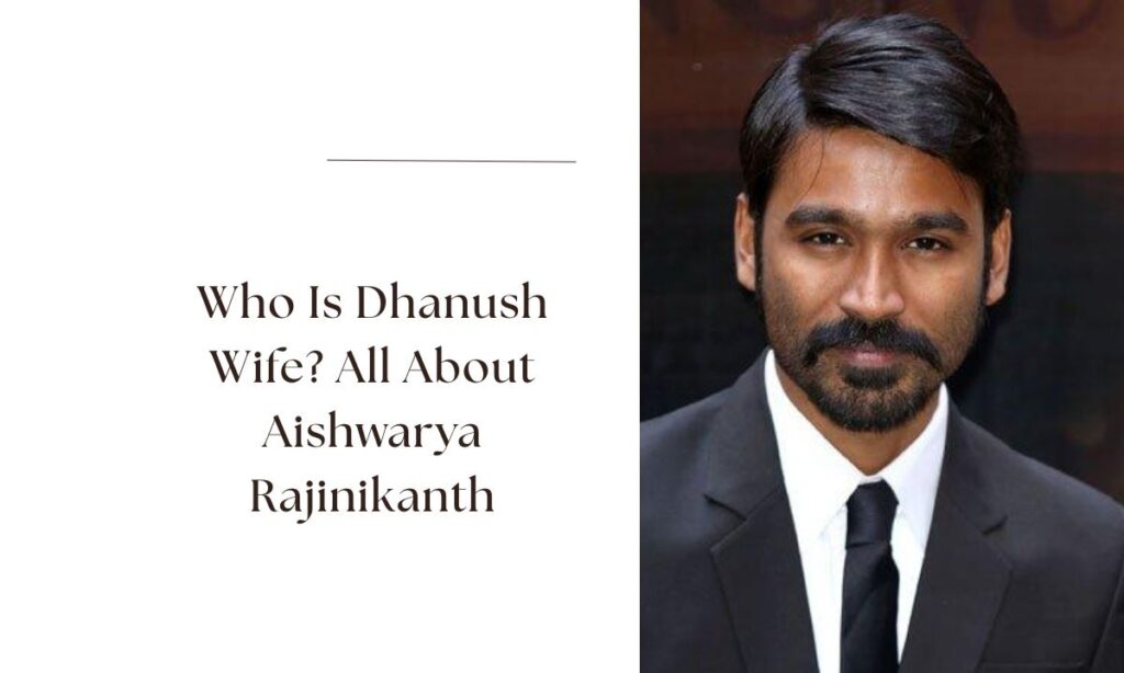dhanush wife