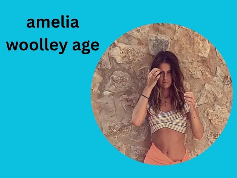 amelia woolley age